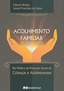 Livro Acolhimento familiar na política de proteção social de crianças e adolescentes