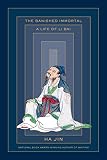 The Banished Immortal: A Life of Li Bai (Li Po) by Ha Jin