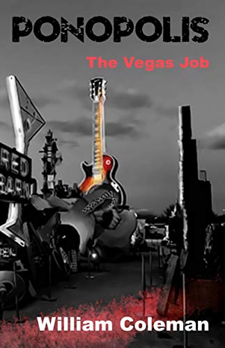 Ponopolis: The Vegas Job by William Coleman