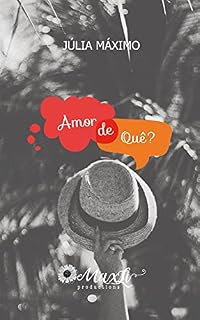 Livro Amor de Quê? (Amor? Livro 2)
