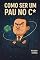 Livro como ser um pau no c*: guia pratico