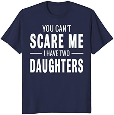 Mens You Can't Scare Me I Have Two Daughters T-shirt Medium Navy