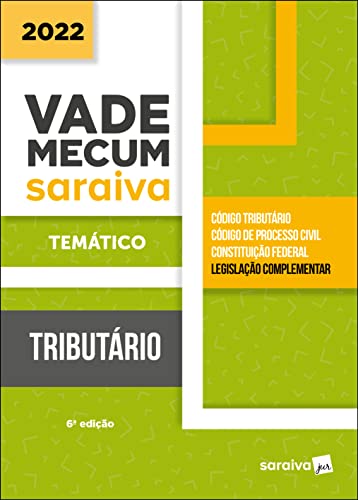 Vade Mecum Tributário - Temático - 6ª edição 2022