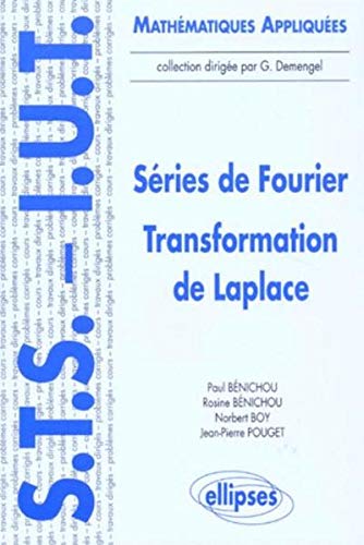 Séries de Fourier - Transformation de Laplace (MATH APPLIQUEES) by Paul Bénichou, Norbert Boy, Norbert Pouget