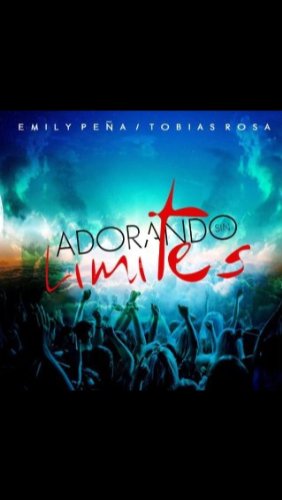 Tobias Rosa Emily Pena Adorando sin limites cd