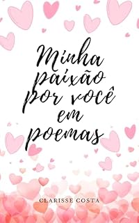 Livro Minha paixão por você em poemas