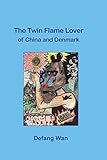 The Twin Flame Lover of China and Denmark by 