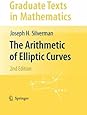 The Arithmetic of Elliptic Curves (Graduate Texts in Mathematics)