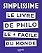 Le livre de philo le plus facile du monde by