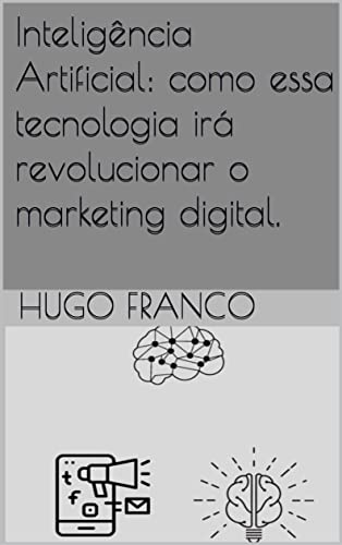 Inteligência Artificial: A revolução do marketing digital - eBook ...