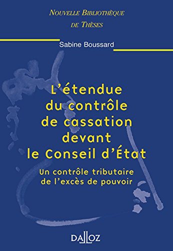 L' étendue du contrôle de cassation devant le Conseil d'État