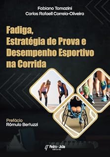 Livro Fadiga, Estratégia de Prova e Desempenho Esportivo na Corrida