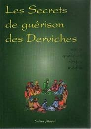 Les  secrets de guérison des derviches