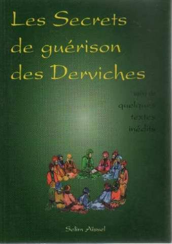 Les  secrets de guérison des derviches