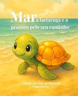 Livro Mar, a tartaruga e a procura pelo seu cantinho (Coleção Sorrisos na Almofada)