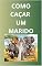 Livro COMO CAÇAR UM MARIDO