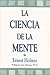 La Ciencia de la Mente (Spanish Edition) by Ernest Holmes