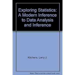 Exploring Statistics: A Modern Inference to Data Analysis and Inference