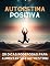 Livro Autoestima Positiva : 20 dicas poderosas para aumentar sua autoestima