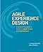 Agile Experience Design: A Digital Designer's Guide to Agile, Lean, and Continuous