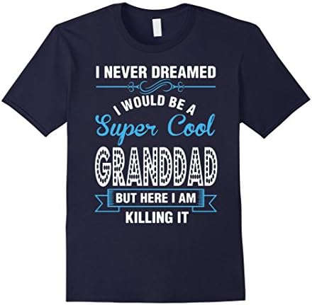 Men's i never dreamed i would be a super cool granddad t shirt XL Navy