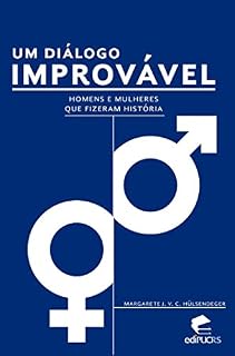 Livro Um diálogo improvável: Homens e mulheres que fizeram história