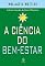 Livro A ciência do bem-estar (Segredos da mente milionária)