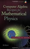 Computer Algebra Recipes for Mathematical Physics by 
