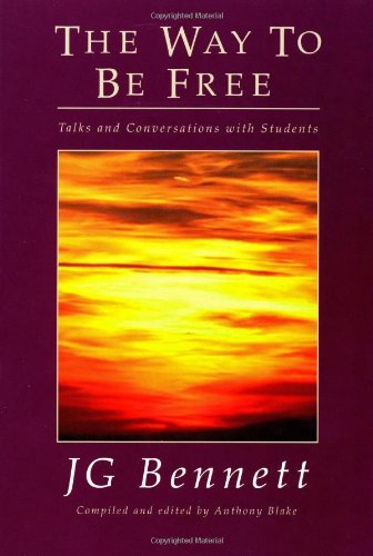 The Way To Be Free Jg Bennett 9781881408161 Amazoncom - 