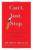 Can't Just Stop: An Investigation of Compulsions
