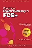 Image de Check Your English Vocabulary for FCE+ (Check Your Vocabulary)