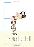 F Is for Fetish (Erotic Alphabet)