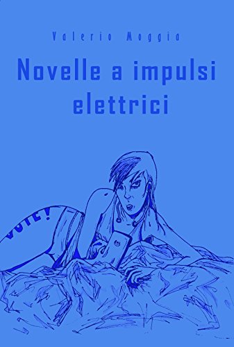 Novelle a impulsi elettrici (Italian Edition)