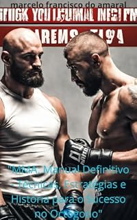 Livro "MMA: Manual Definitivo - Técnicas, Estratégias e História para o Sucesso no Octógono"