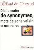 Dictionnaire de synonymes, mots de sens voisin et contraires (QUARTO) by 