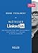 Maîtriser Linkedin - Pour développer votre image professionnelle, votre business et l'influence de vos collaborateurs - 3e édition (French Edition) by Bruno Fridlansky