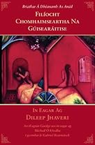 Briathar Aacute; Dheacute;anamh As Anaacute;il: Filiacute;ocht Chomhaimseartha Na Guacute;isearaacute;itise