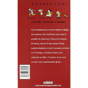 El caso del grito en la sala de profesores / The Case of the Scream in the Teacher's Lounge (Cuatro Amigos Y Medio/4 1/2 Friends) (Spanish Edition)