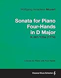Sonata for Piano Four-Hands in D Major - A Score for Piano with Four Hands K.381/123a (1774) by Wolfgang Amadeus Mozart