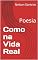 Livro Como na Vida Real: Poesia
