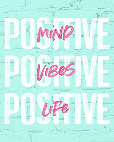 Positive Mind Positive Vibes Positive Life: 2019 Weekly & Monthly Planner, 12 Months, January - December 2019 Paperback โ 2 Nov. 2018