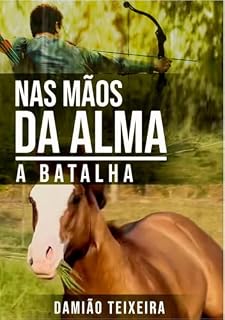 Livro Nas Mãos Da Alma A Batalha : A Batalha