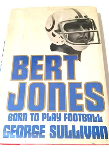 Bert Jones: Born to play football (Putnam sports shelf)