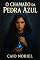 Livro O Chamado da Pedra Azul (A lenda das Pedras Livro 2)