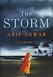 The Storm: A Novel by Arif Anwar