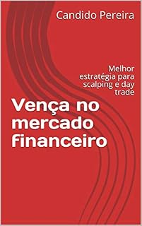 Livro Vença no mercado financeiro: Melhor estratégia para scalping e day trade
