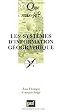 Image de Les systèmes d'information géographique (French Edition)