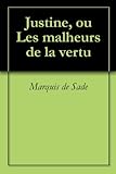 Justine, ou Les malheurs de la vertu (French Edition) by Marquis de Sade
