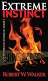 Extreme Instinct (Instinct Series Book 6)