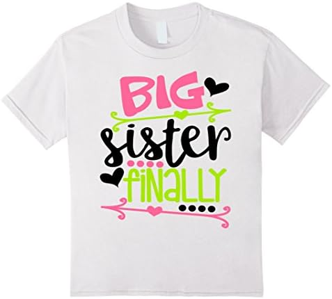 unisex-child Big Sister Finally Shirt Daughter Kids New Baby Pregnant Mom 6 White